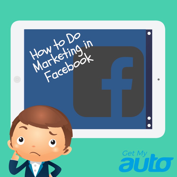 How to Do Marketing in Facebook - featured image for Automotive Digital Marketing article