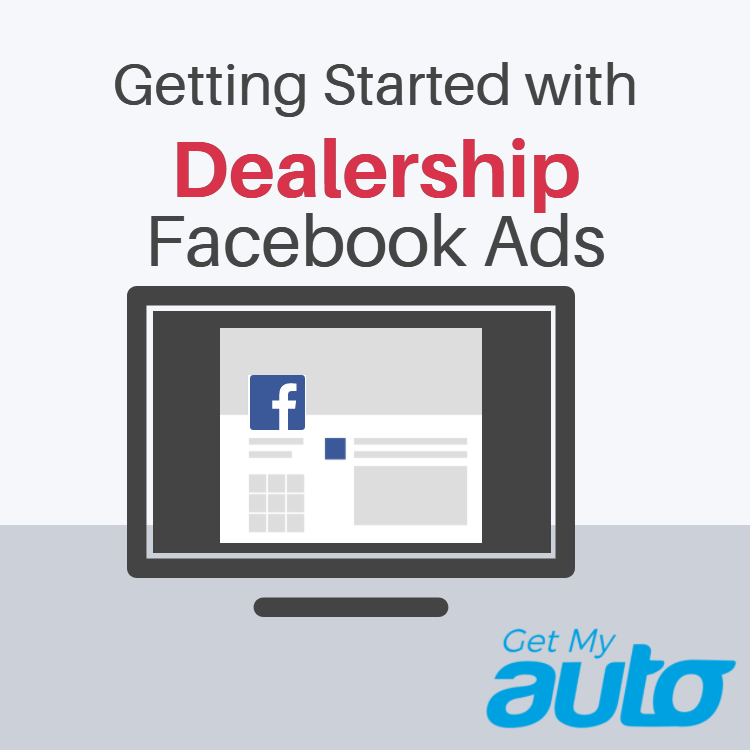 Getting Started with Dealership Facebook Ads - featured image for Automotive Digital Marketing article