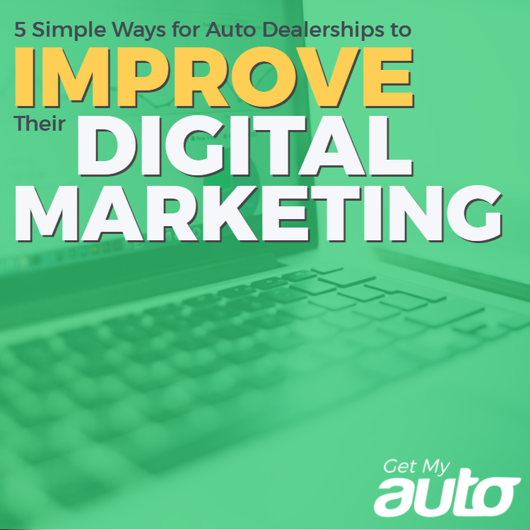 5 Simple Ways for Auto Dealerships to Improve Their Digital Marketing - featured image for Automotive Digital Marketing article