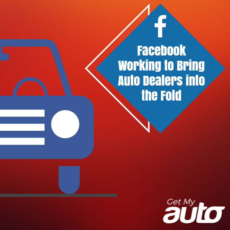 Facebook Working to Bring Auto Dealers into the Fold - featured image for Automotive Digital Marketing article