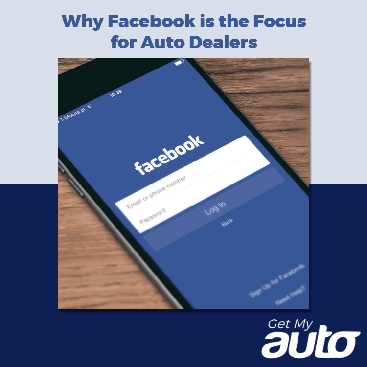 Why Facebook is the Focus for Auto Dealers - featured image for Automotive Digital Marketing article
