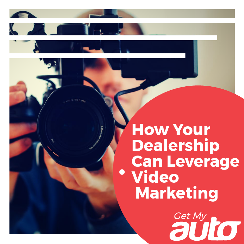 How Your Dealership Can Leverage Video Marketing - featured image for Automotive Digital Marketing article