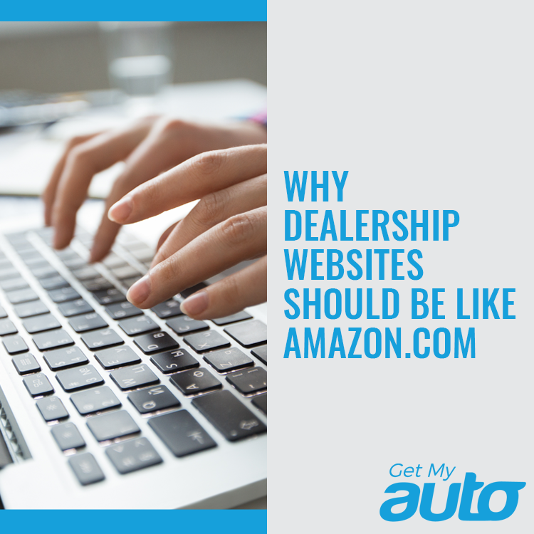 Why Dealership Websites Should Be Like Amazon.com - featured image for Automotive Digital Marketing article
