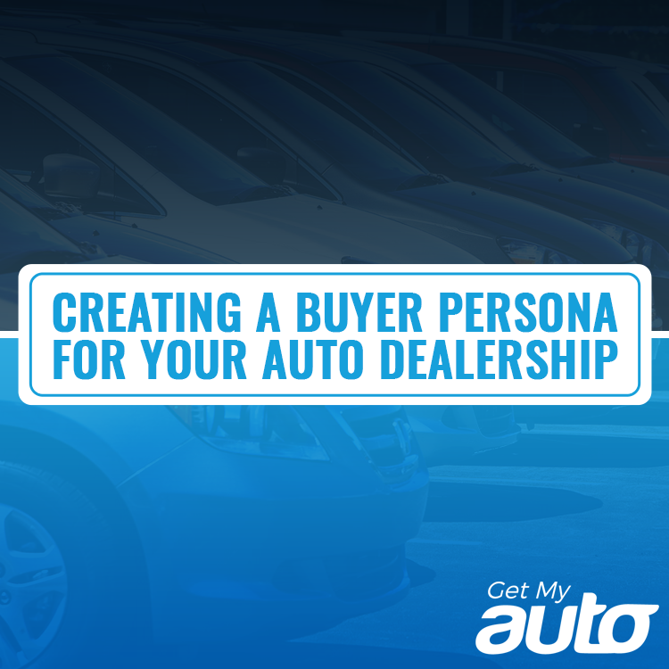 Creating a Buyer Persona for Your Auto Dealership - featured image for Automotive Digital Marketing article
