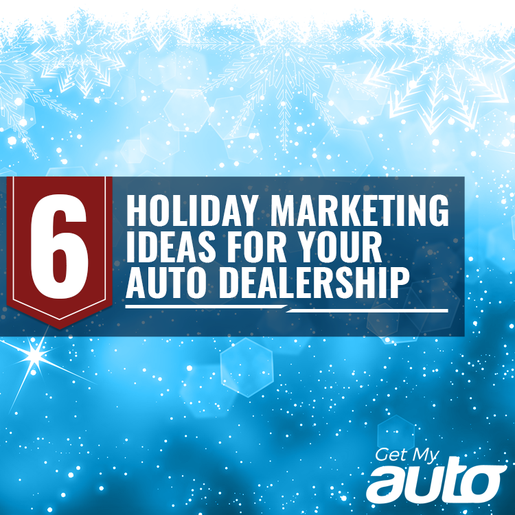 6 Holiday Marketing Ideas for Your Auto Dealership - featured image for Automotive Digital Marketing article