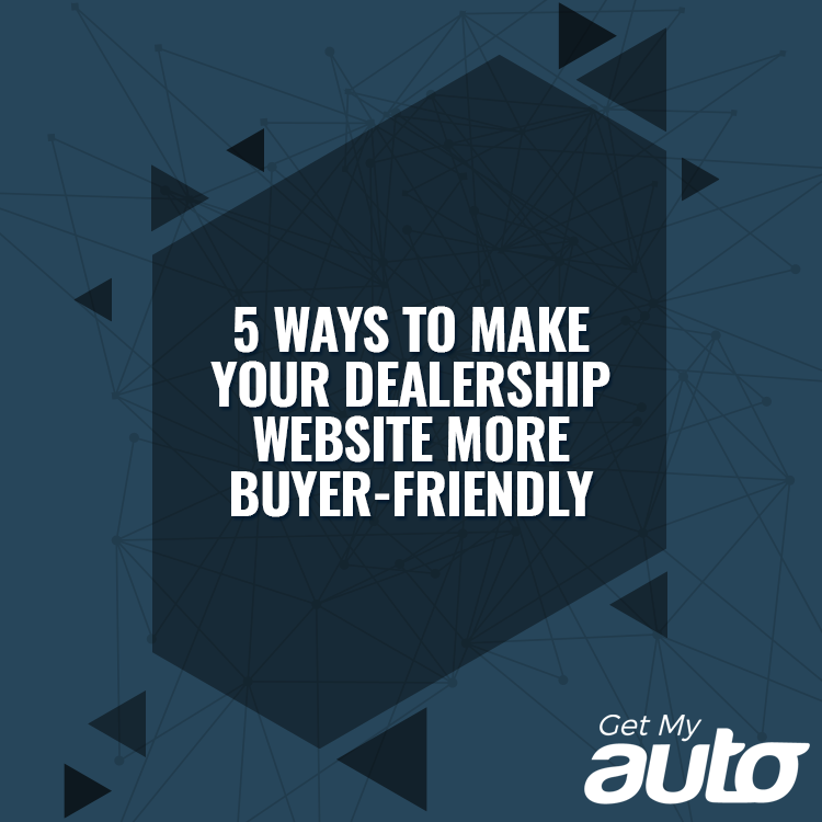 5 Ways to Make Your Dealership Website More Buyer-Friendly - featured image for Automotive Digital Marketing article
