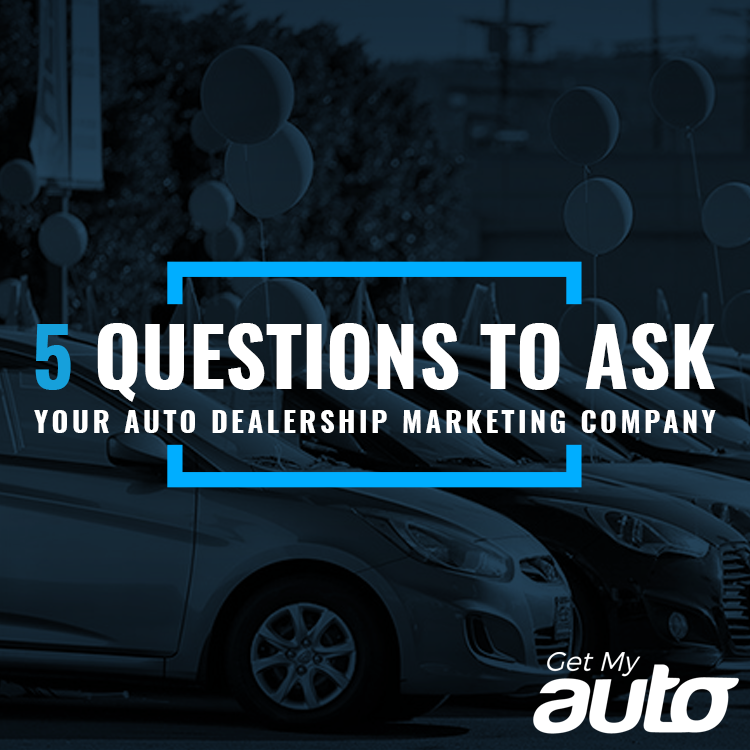 5 Questions to Ask Your Auto Dealership Marketing Company - featured image for Automotive Digital Marketing article