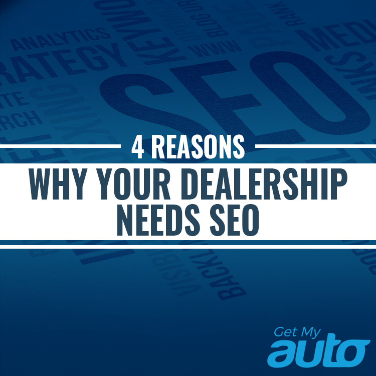 4 Reasons Why Your Dealership Needs SEO - featured image for Automotive SEO article