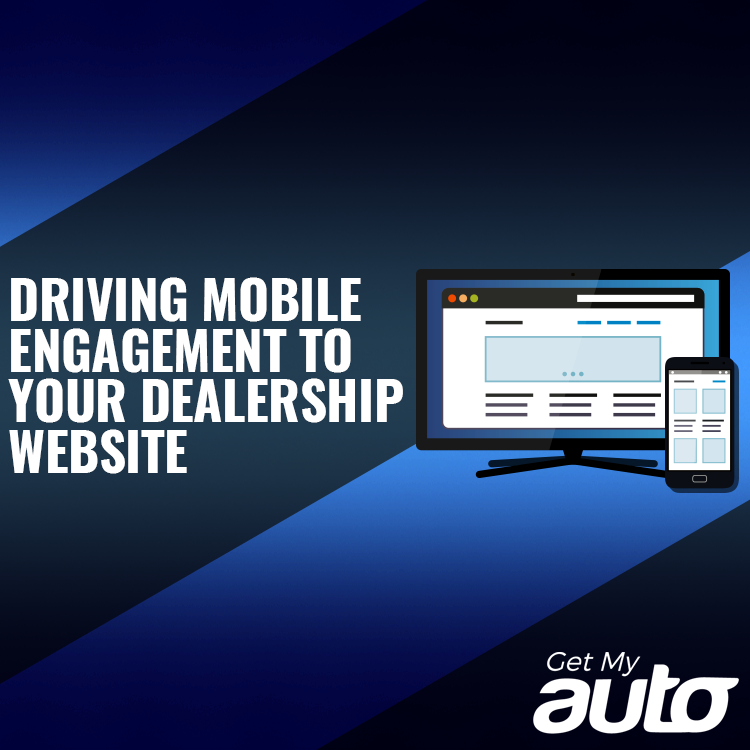 Driving Mobile Engagement to Your Dealership Website - featured image for Automotive SEO article