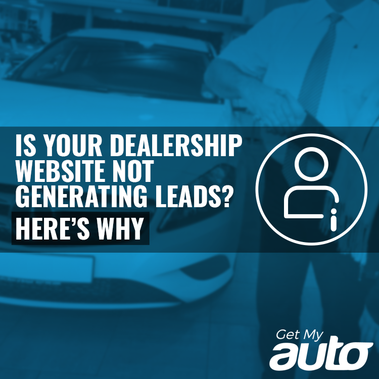 Is Your Dealership Website Not Generating Leads? Here’s Why. - featured image for Automotive SEO article