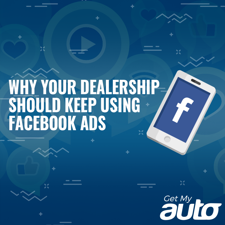 Why Your Dealership Should Keep Using Facebook Ads - featured image for Automotive Digital Marketing article