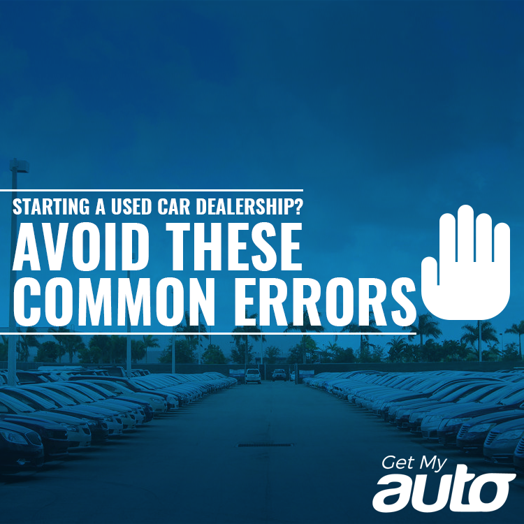 Starting a Used Car Dealership? Avoid These Common Errors - featured image for Dealerships article