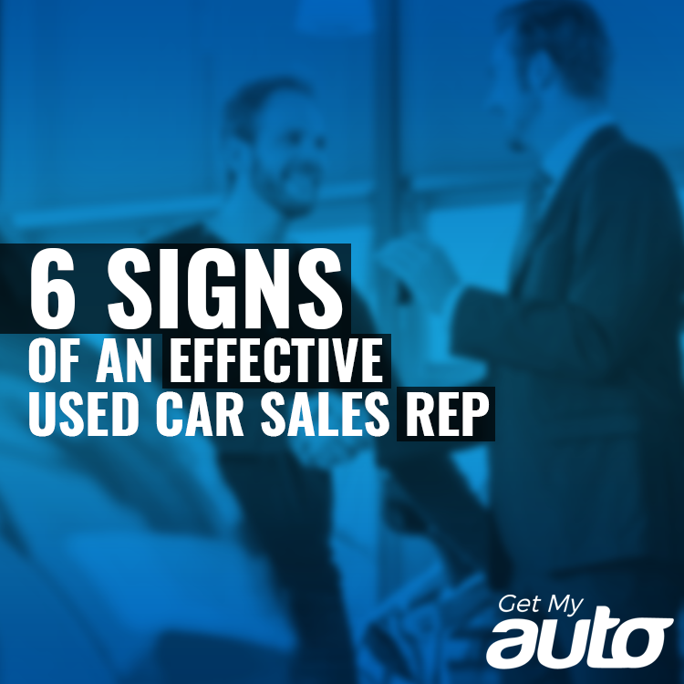 6 Signs of an Effective Used Car Sales Rep - Dealer Blog