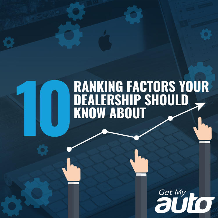 10 Ranking Factors Your Dealership Should Know About - featured image for Automotive Digital Marketing article