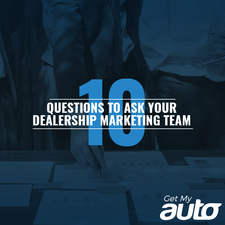 10 Questions to Ask Your Dealership Marketing Team - featured image for Automotive Digital Marketing article