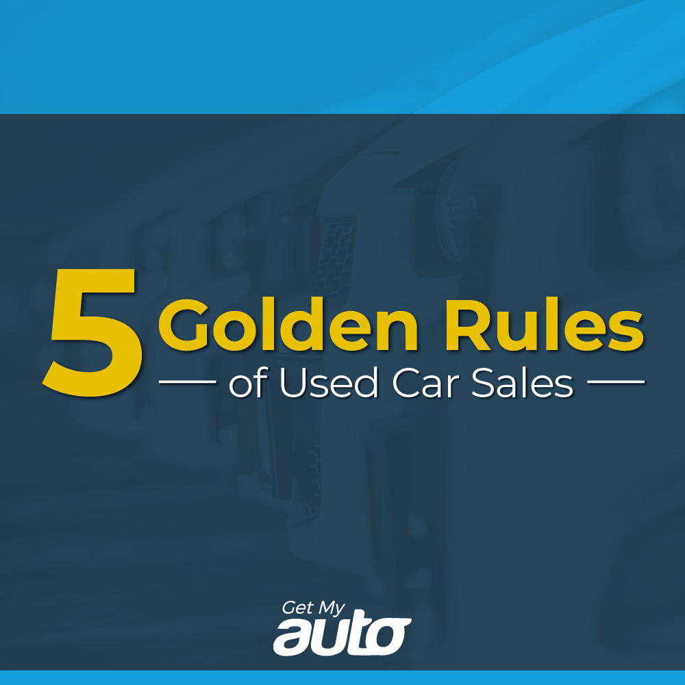 5 Golden Rules of Used Car Sales - Used Vehicles