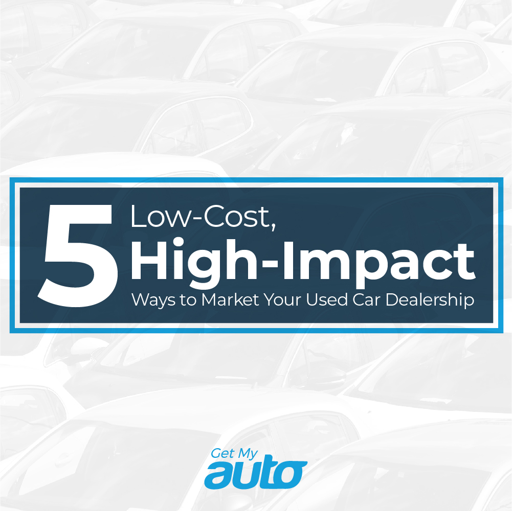 5 Lost-Cost, High-Impact Ways to Market Your Used Car Dealership - featured image for Automotive Digital Marketing article