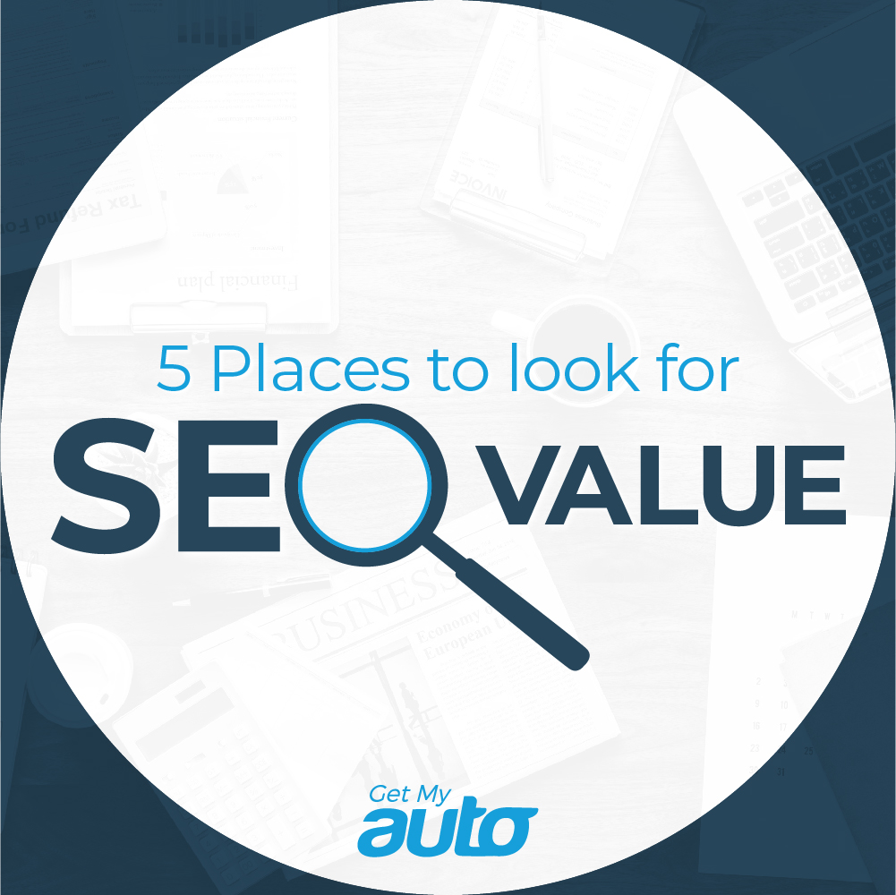 5 Places to Look for SEO Value - featured image for Automotive SEO article