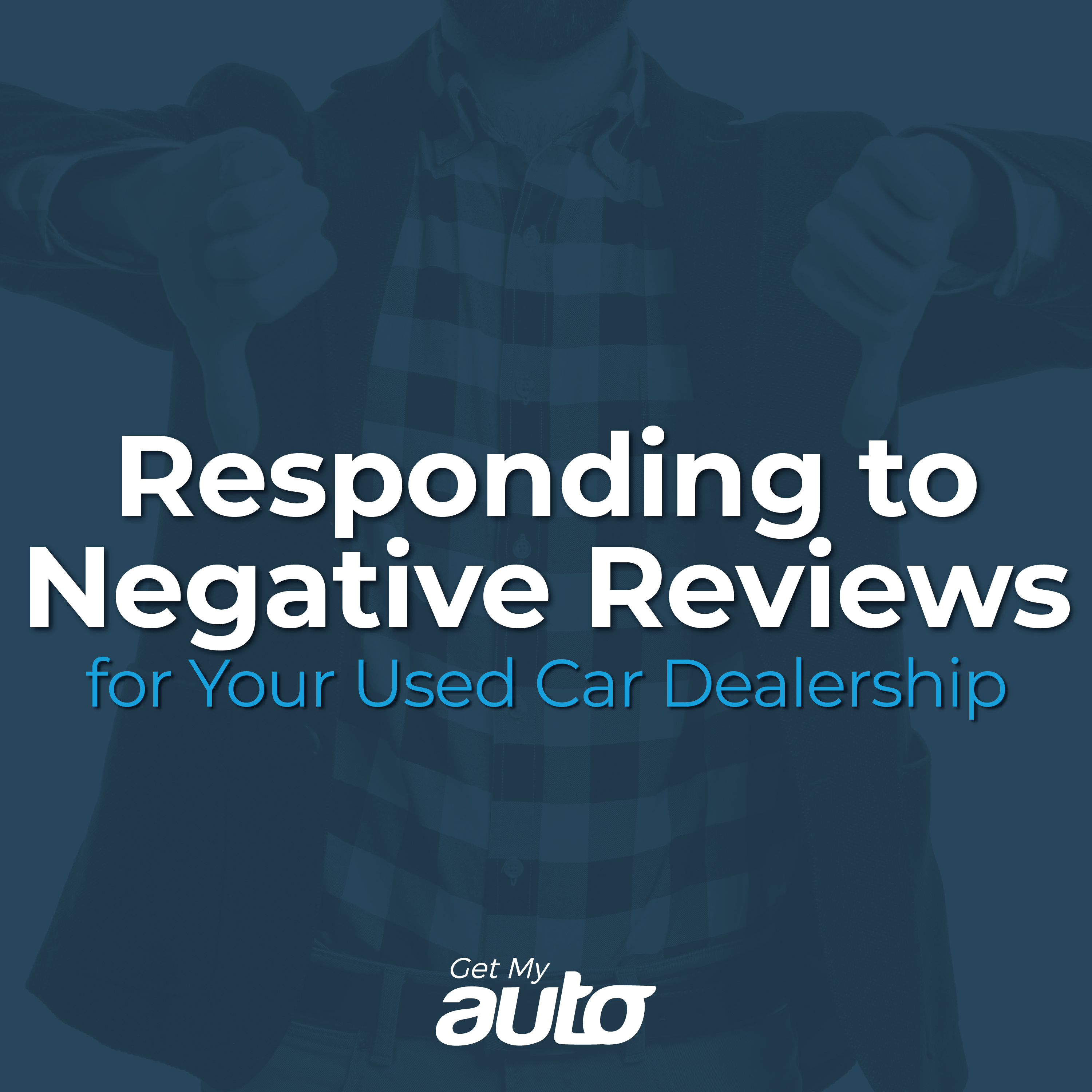 Responding to Negative Reviews for Your Used Car Dealership - Dealerships