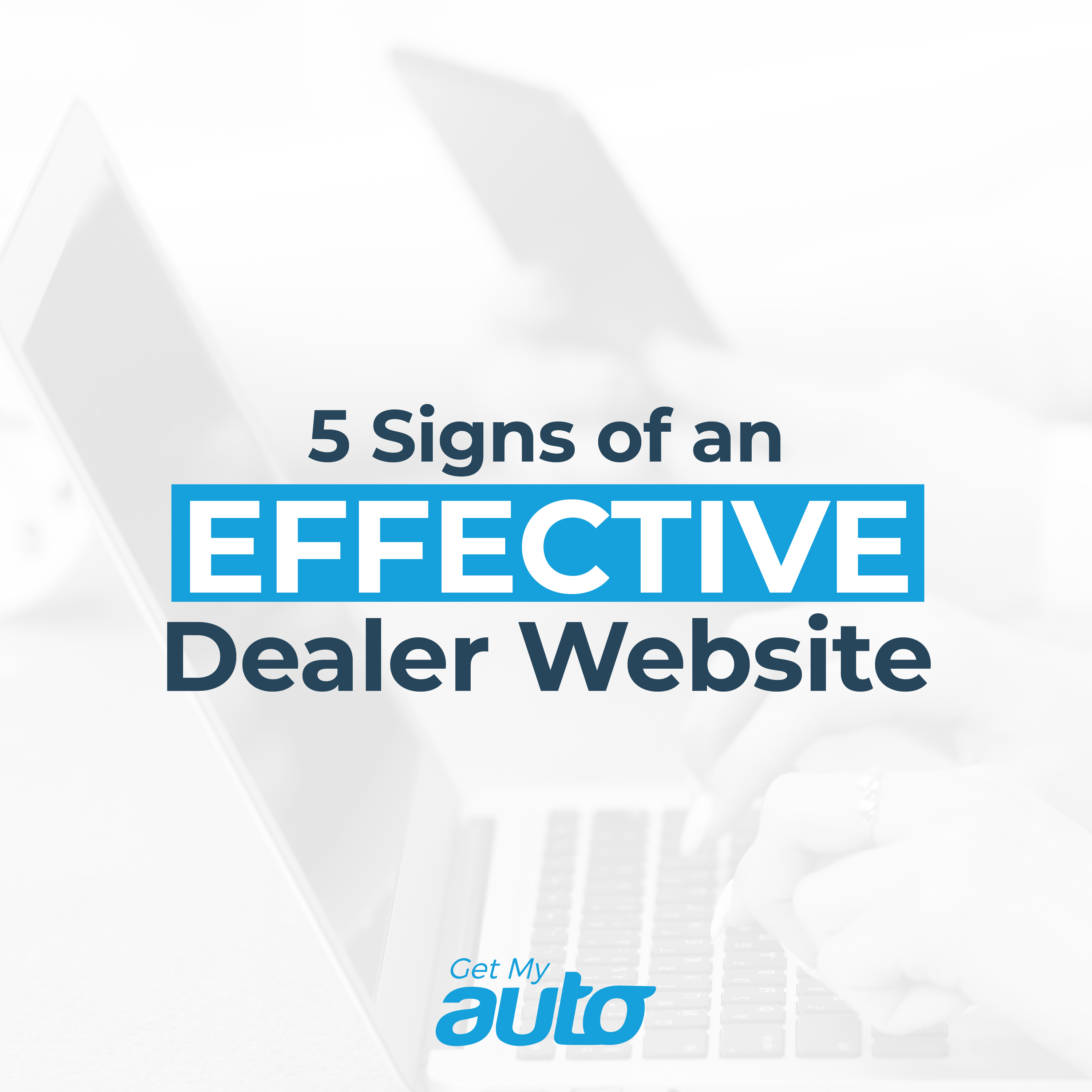 5 Signs of an Effective Dealer Website - featured image for Automotive Digital Marketing article