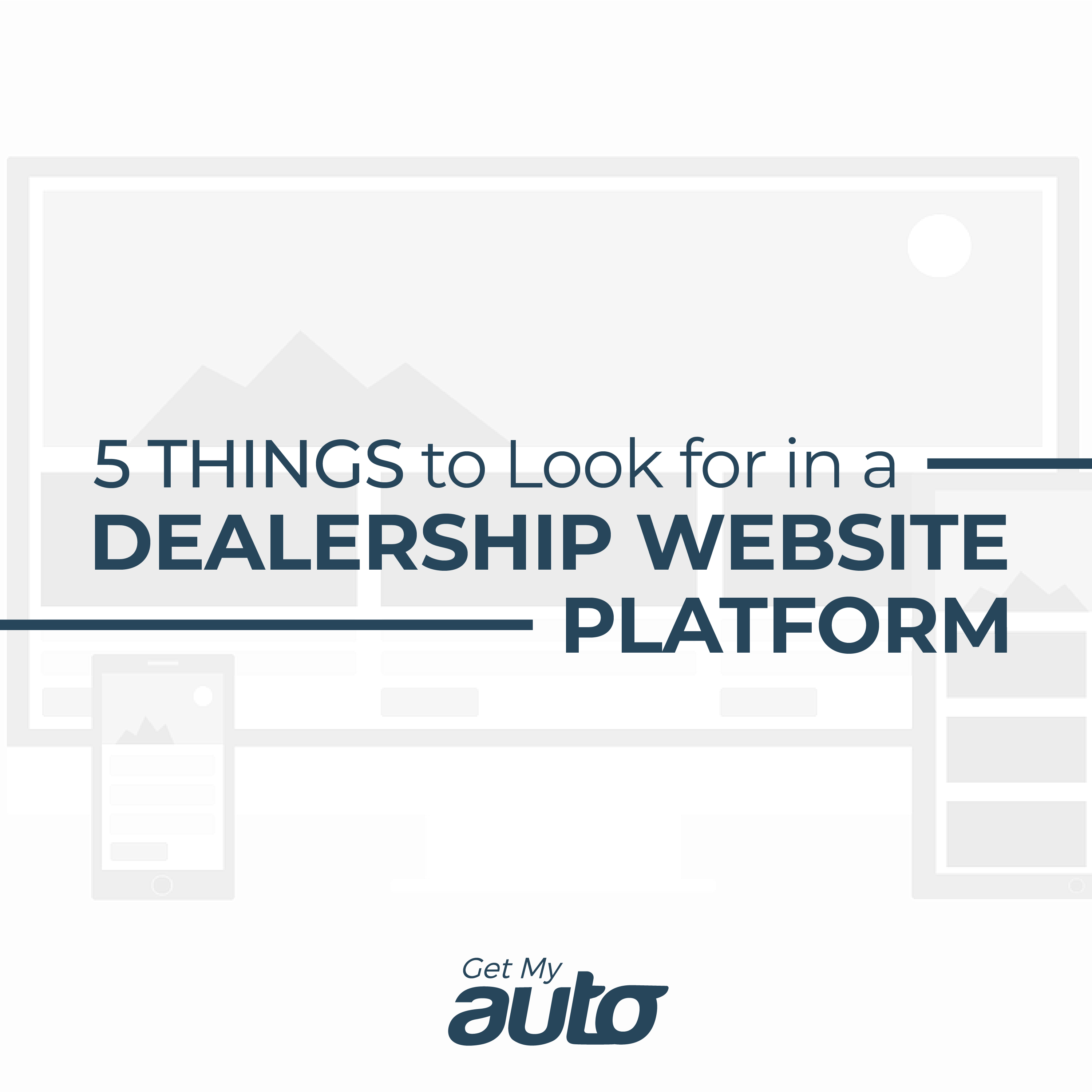 5 Things to Look for in a Dealership Website Platform - featured image for Automotive Digital Marketing article