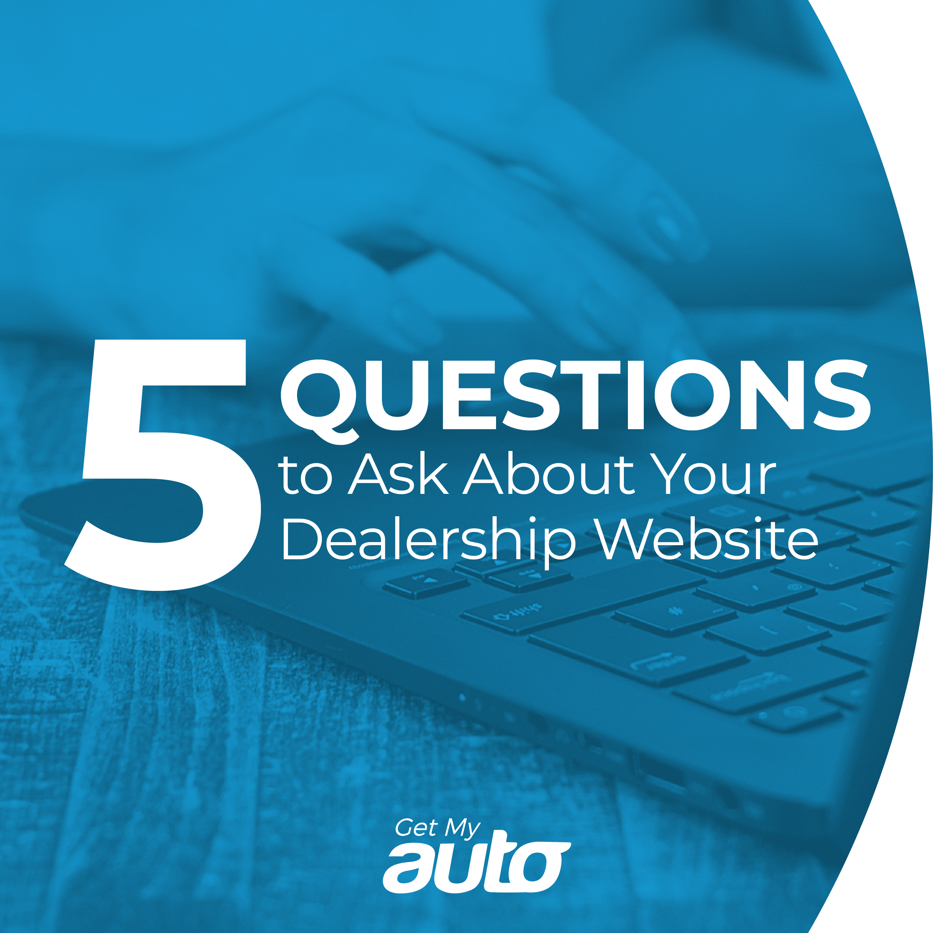 5 Questions to Ask About Your Dealership Website - featured image for Automotive SEO article