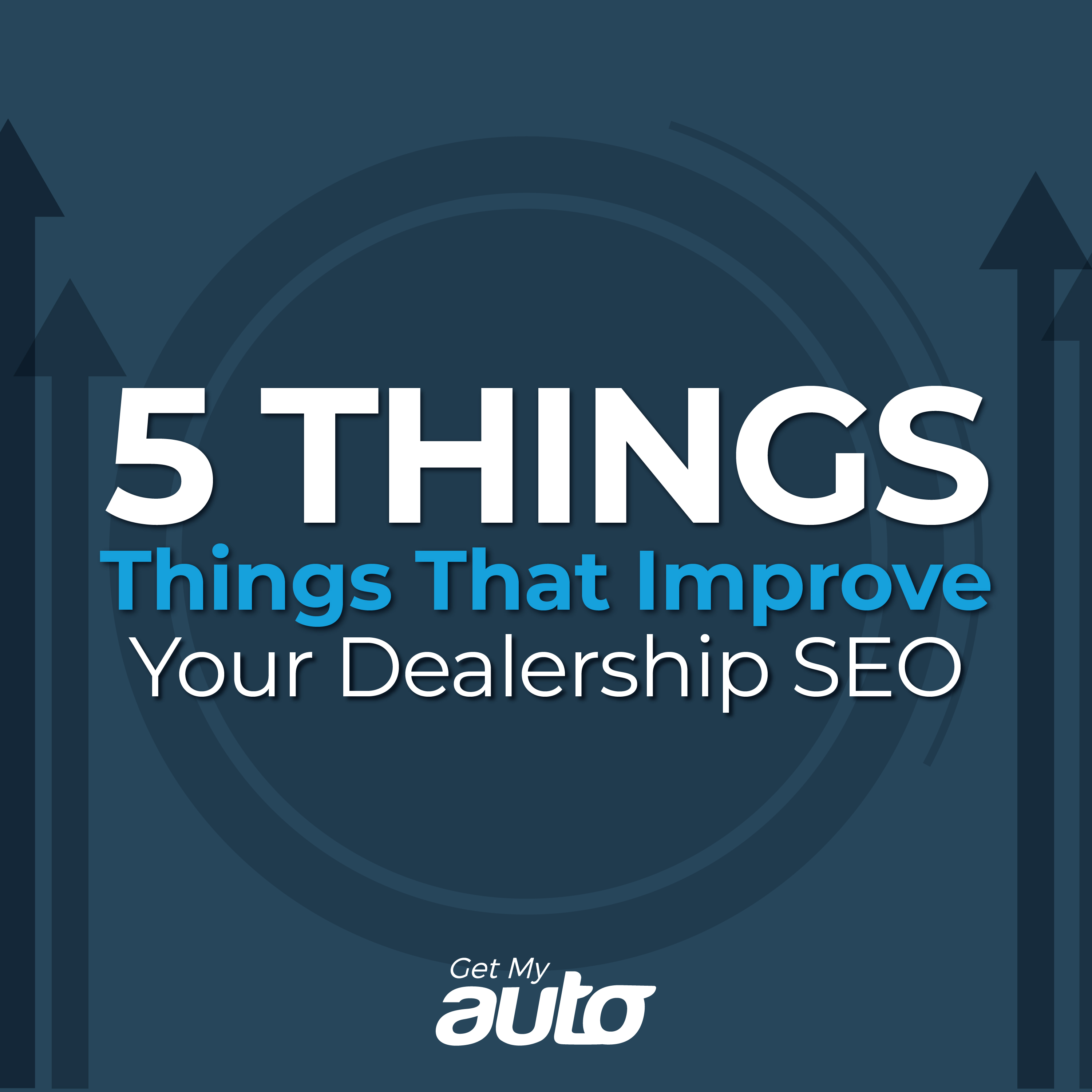 5 Things That Improve Your Dealership SEO - featured image for Automotive SEO article