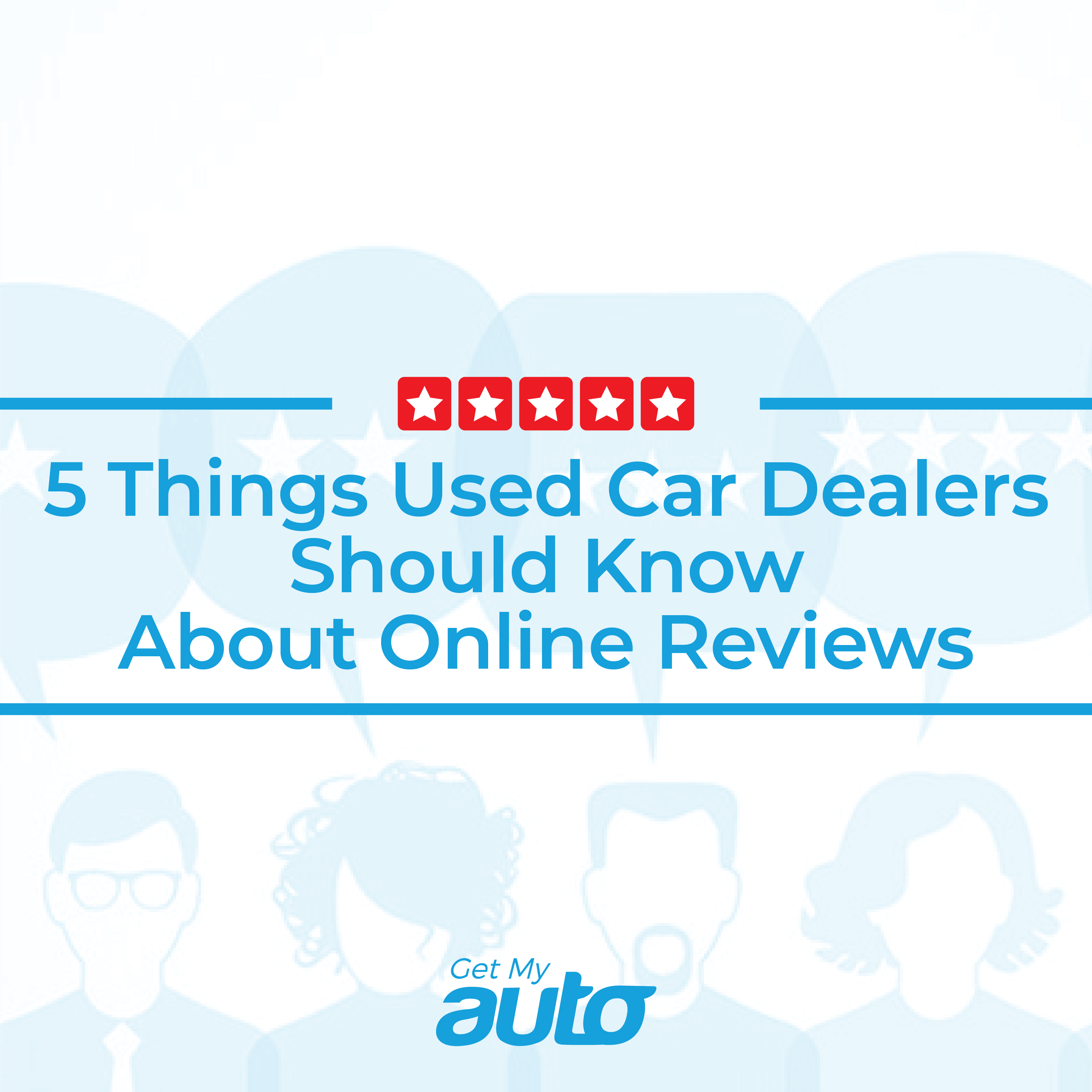 5 Things Used Car Dealers Should Know About Online Reviews - featured image for Automotive SEO article