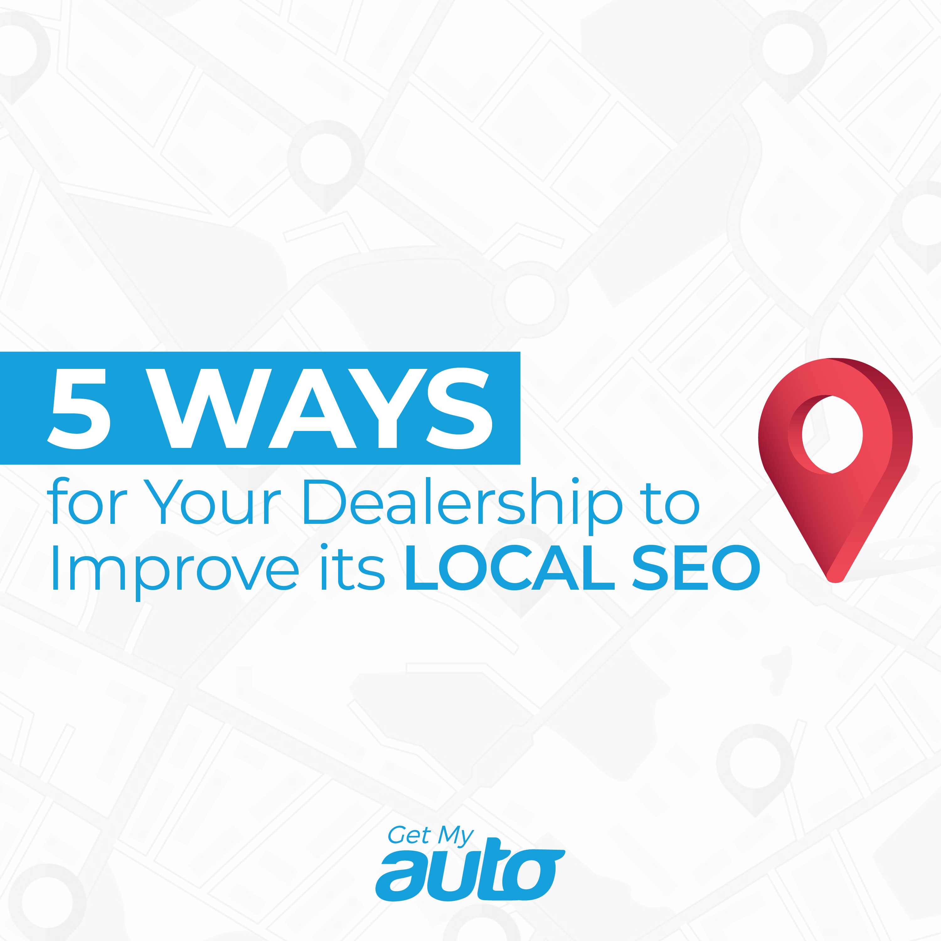 5 Ways for Your Dealership to Improve its Local SEO - featured image for Automotive SEO article