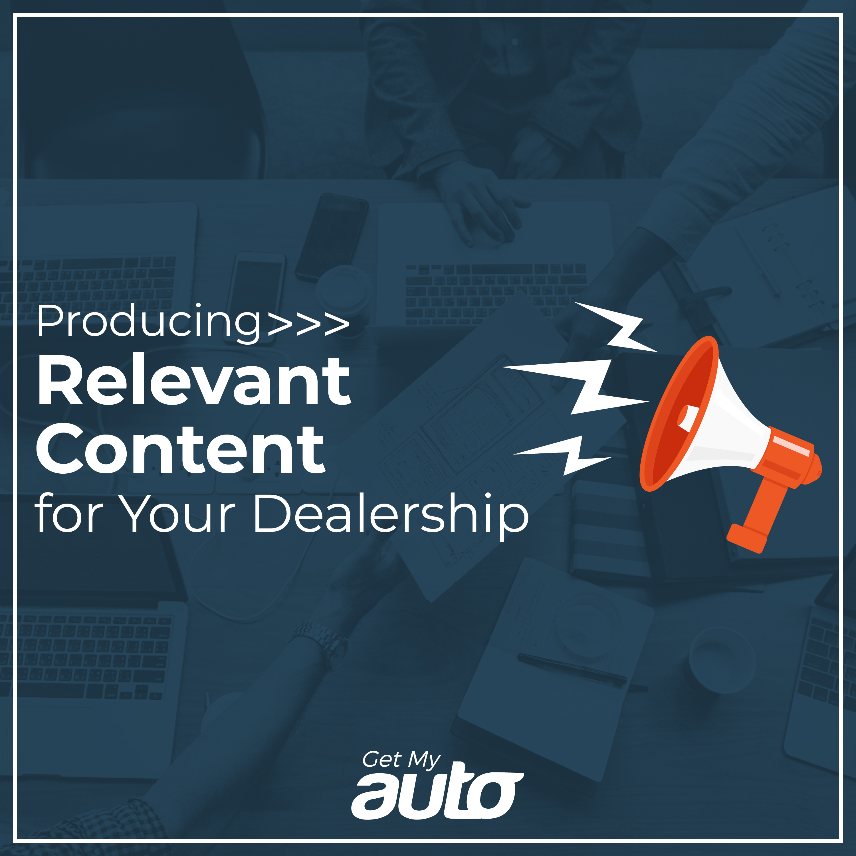 Producing Relevant Content for Your Dealership - featured image for Automotive SEO article