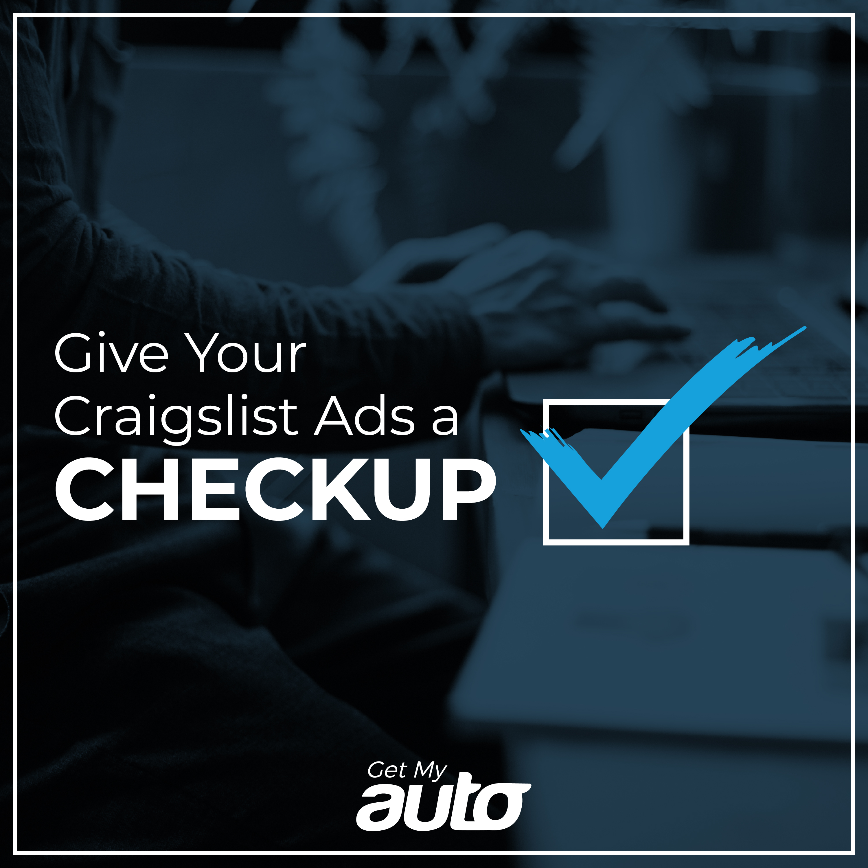 Give Your Craigslist Ads a Checkup - featured image for Automotive Digital Marketing article