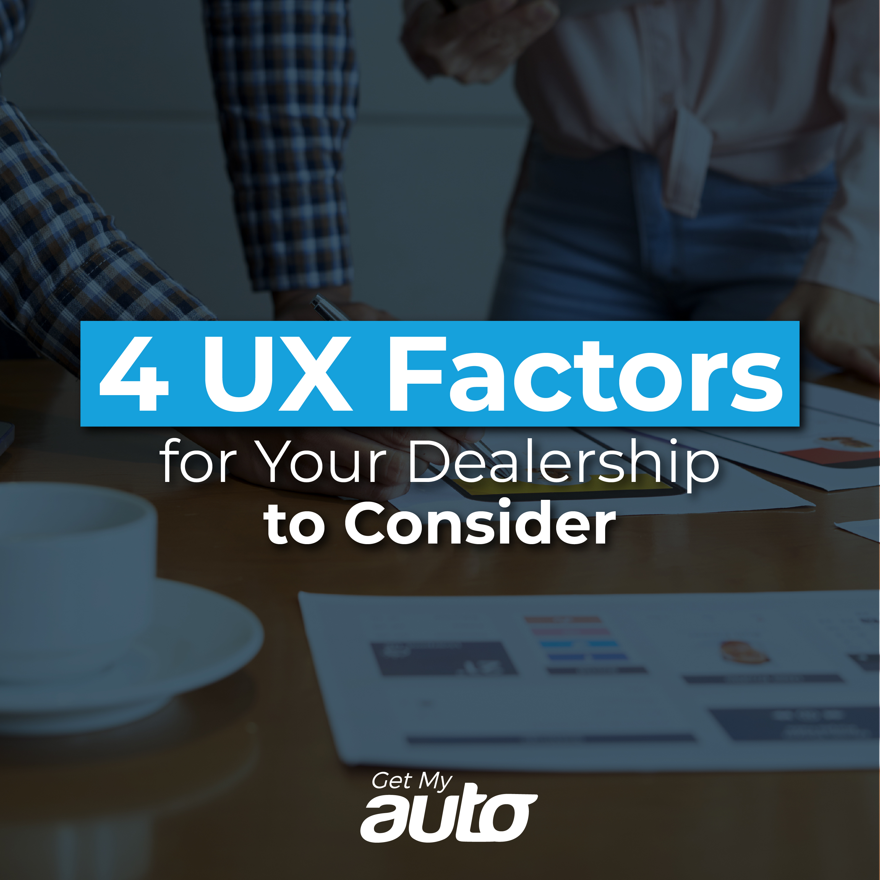 4 UX Factors for Your Dealership to Consider - featured image for Automotive SEO article