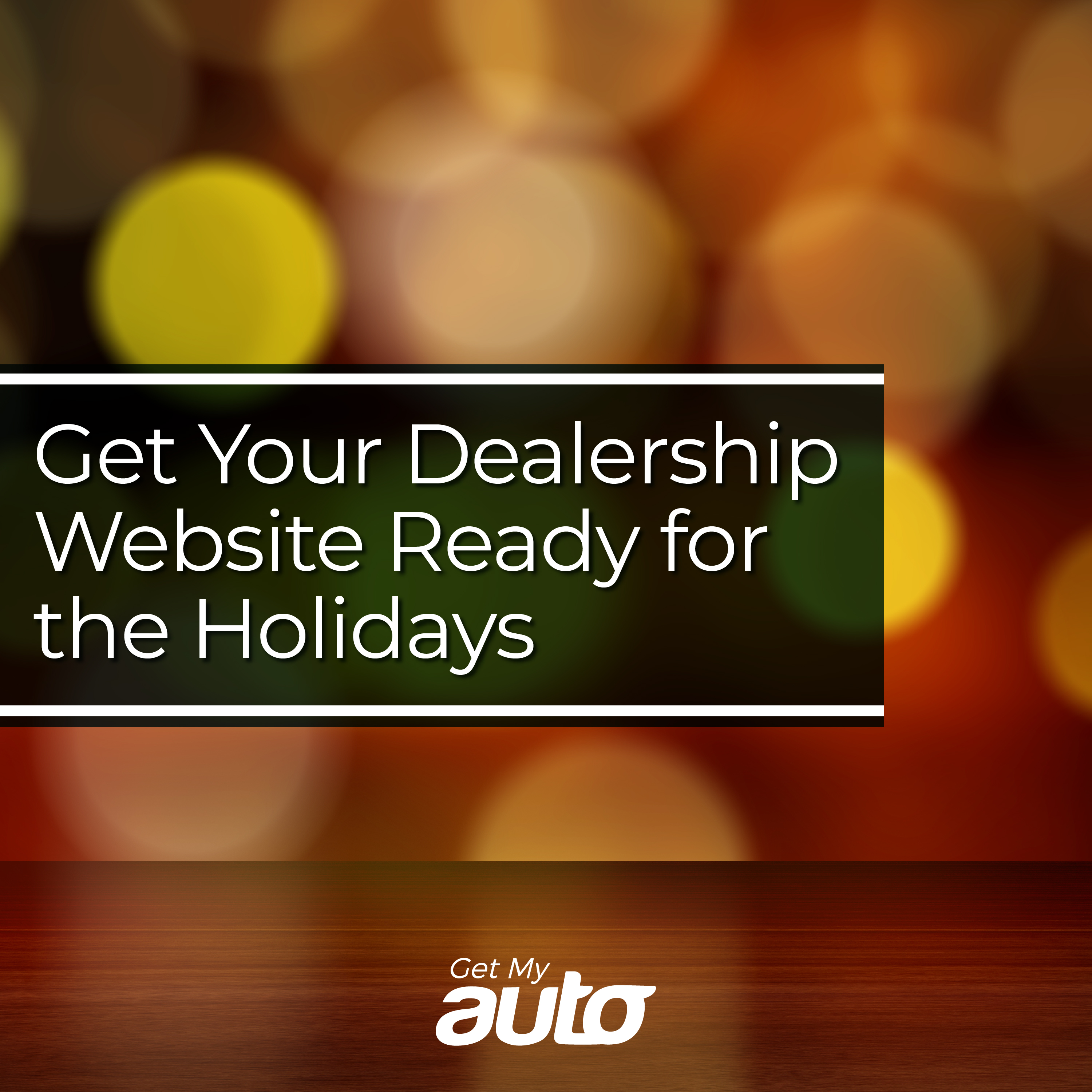 Get Your Dealership Website Ready for the Holidays - featured image for Automotive Digital Marketing article