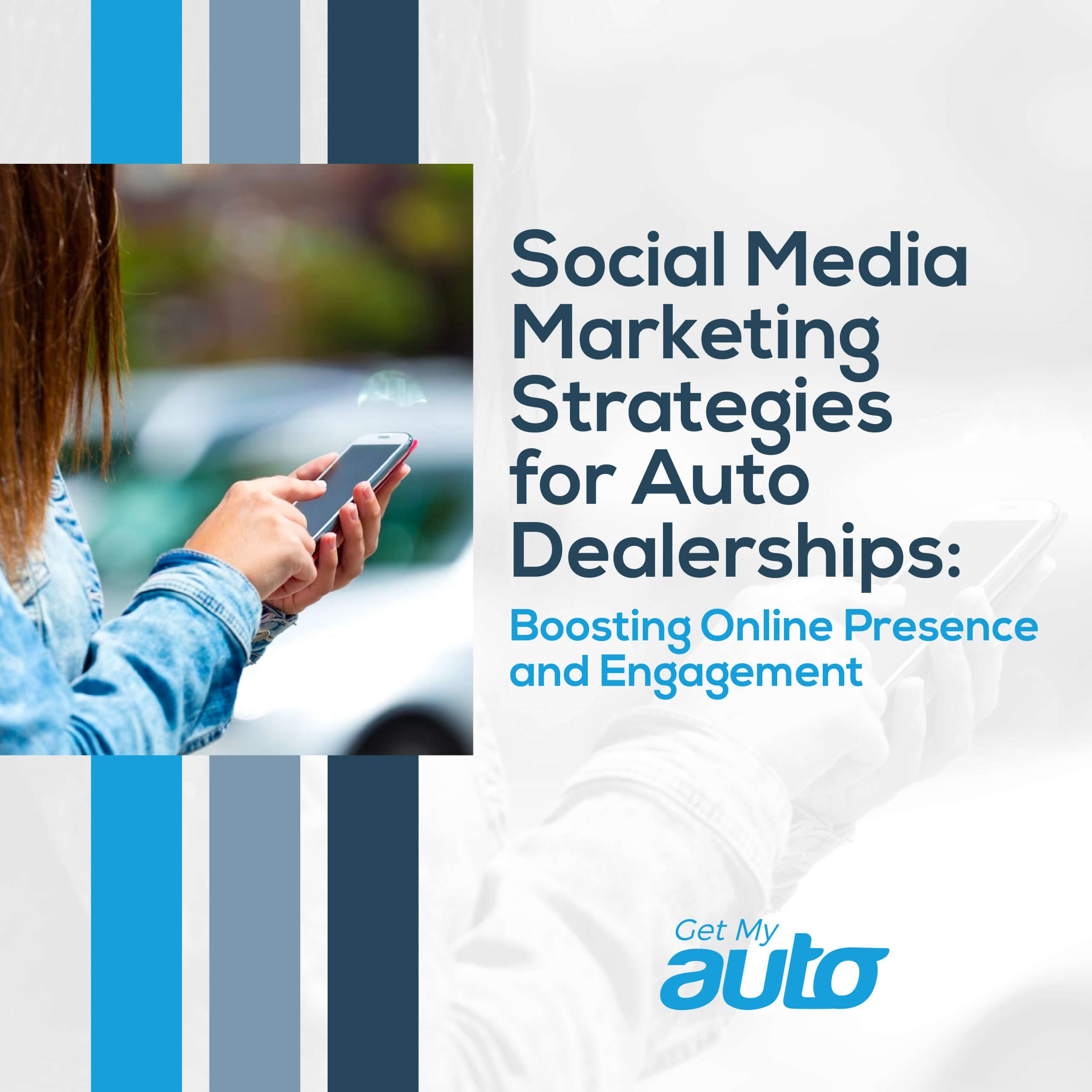 Social Media Marketing Strategies for Auto Dealerships: Boosting Online Presence and Engagement - Automotive Social Media