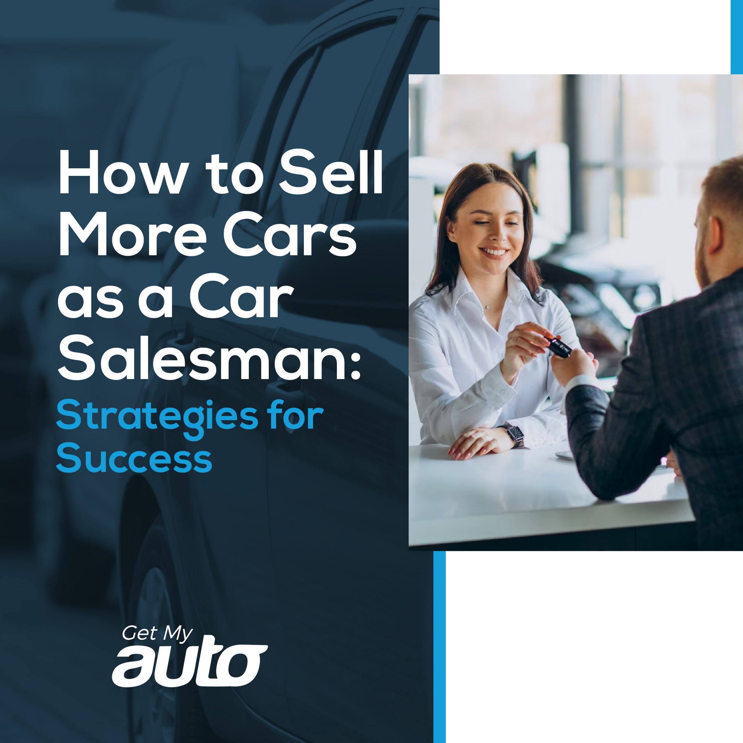 How to Sell More Cars as a Car Salesman: Strategies for Success - featured image for Automotive Digital Marketing article