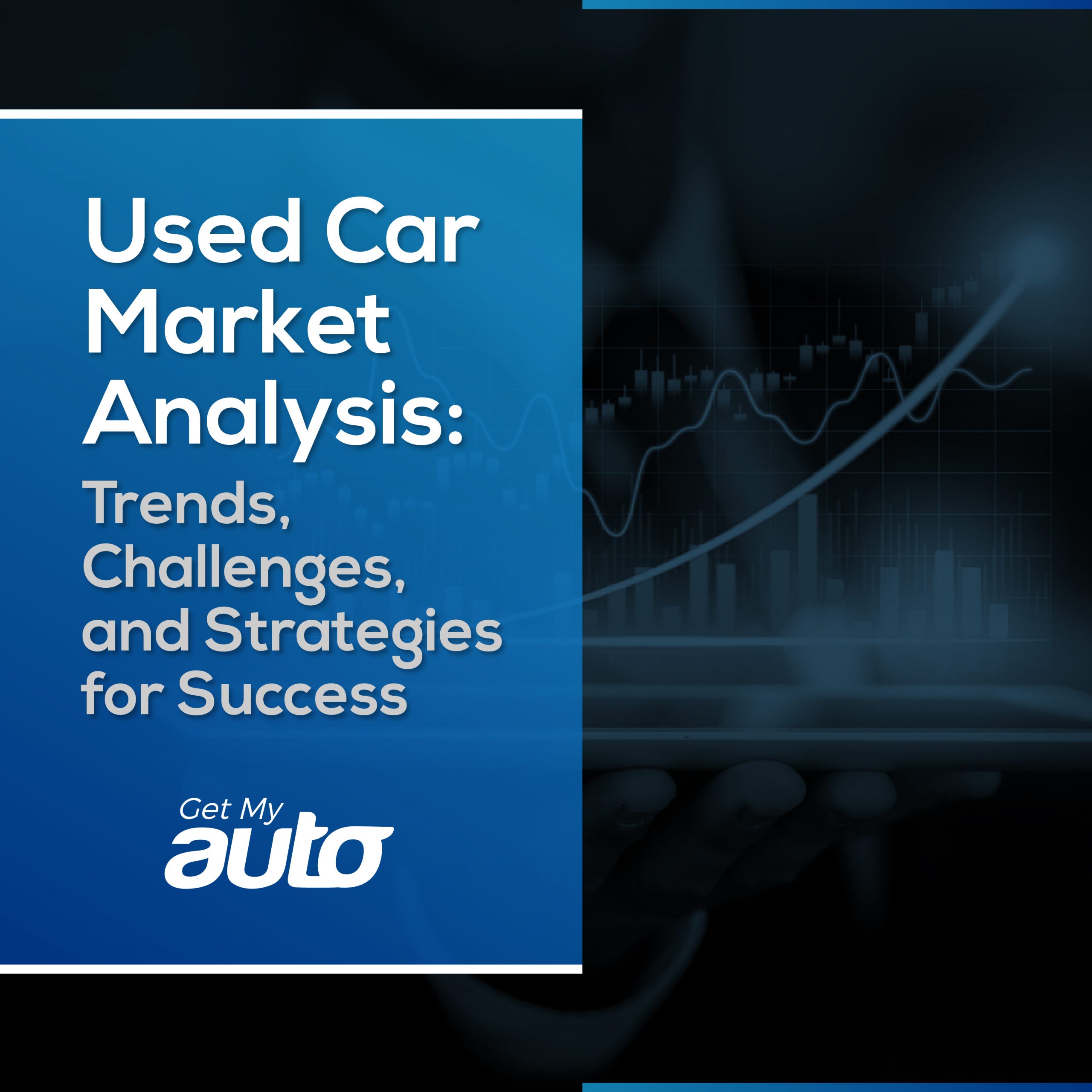 Used Car Market Analysis: Trends, Challenges, and Strategies for Success - featured image for Automotive Digital Marketing article
