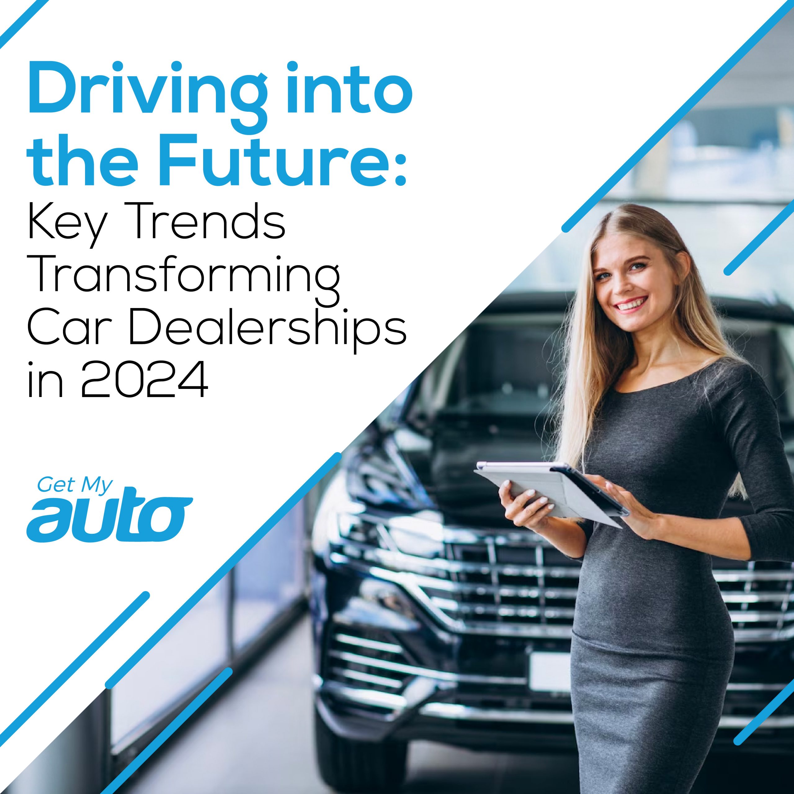 Driving into the Future: Key Trends Transforming Car Dealerships in 2024 - featured image for Automotive Digital Marketing article
