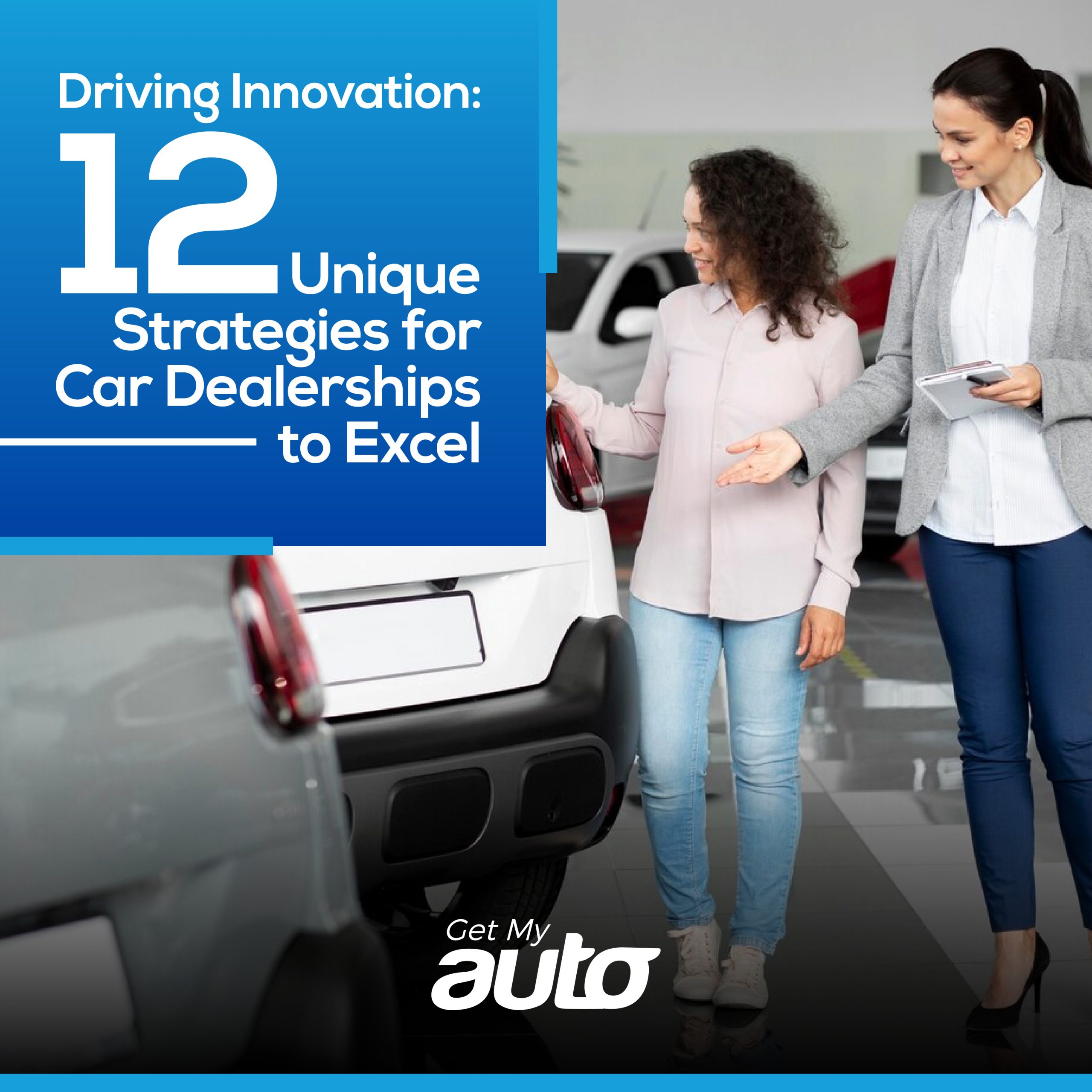 Driving Innovation: 12 Unique Strategies for Car Dealerships to Excel - featured image for Automotive Digital Marketing article