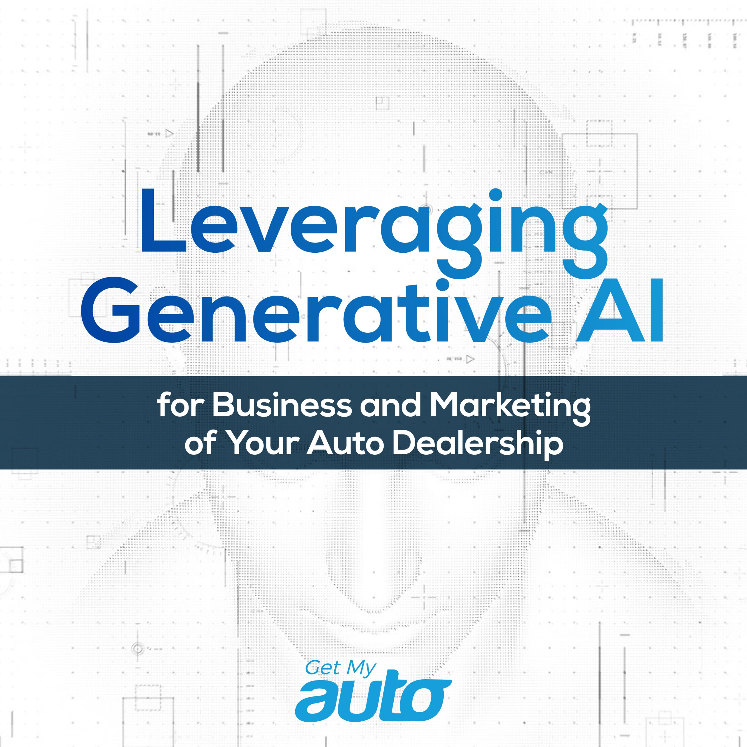 Leveraging Generative AI for Business and Marketing of Your Auto Dealership - featured image for Automotive Digital Marketing article