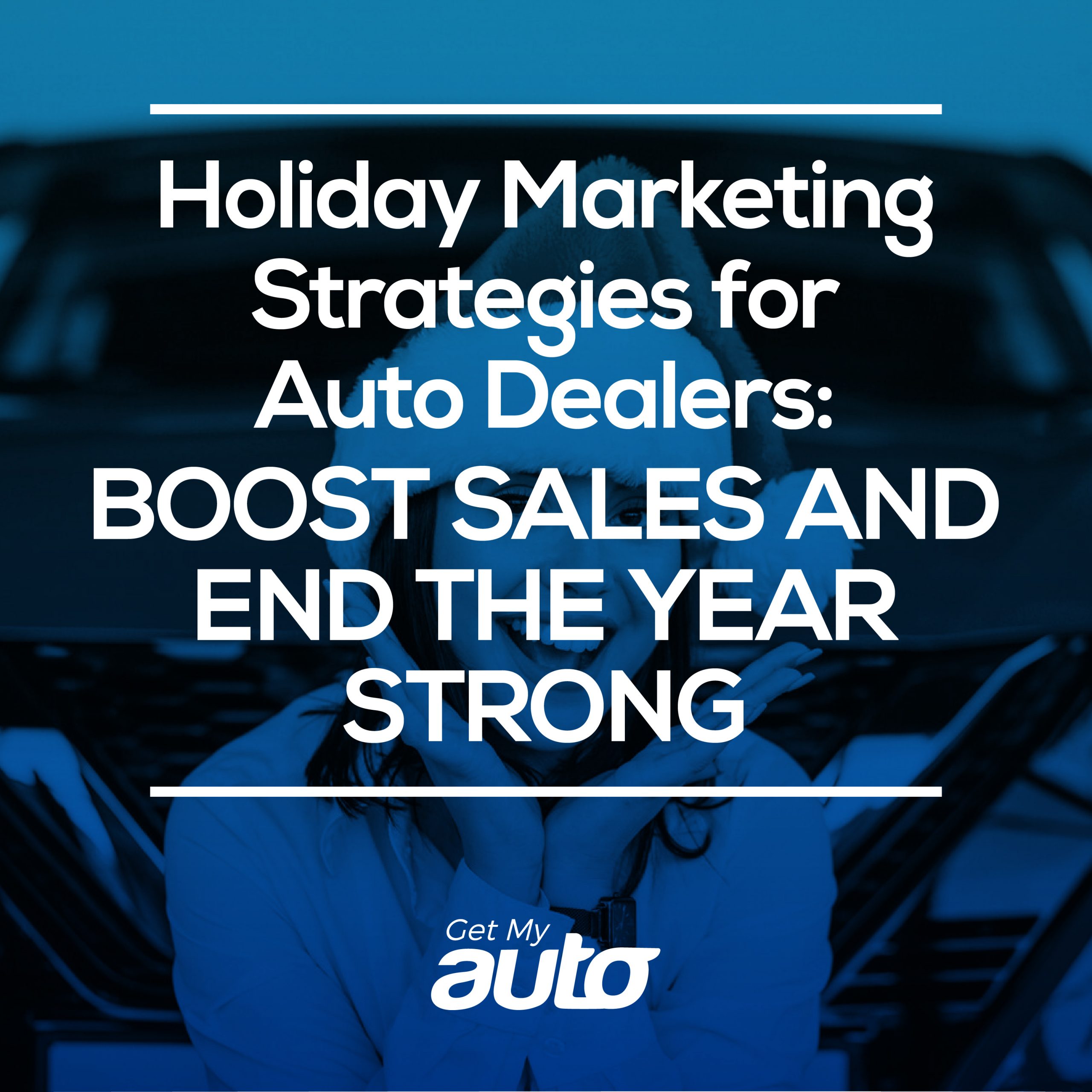 Holiday Marketing Strategies for Auto Dealers: Boost Sales and End the Year Strong - featured image for Automotive Digital Marketing article
