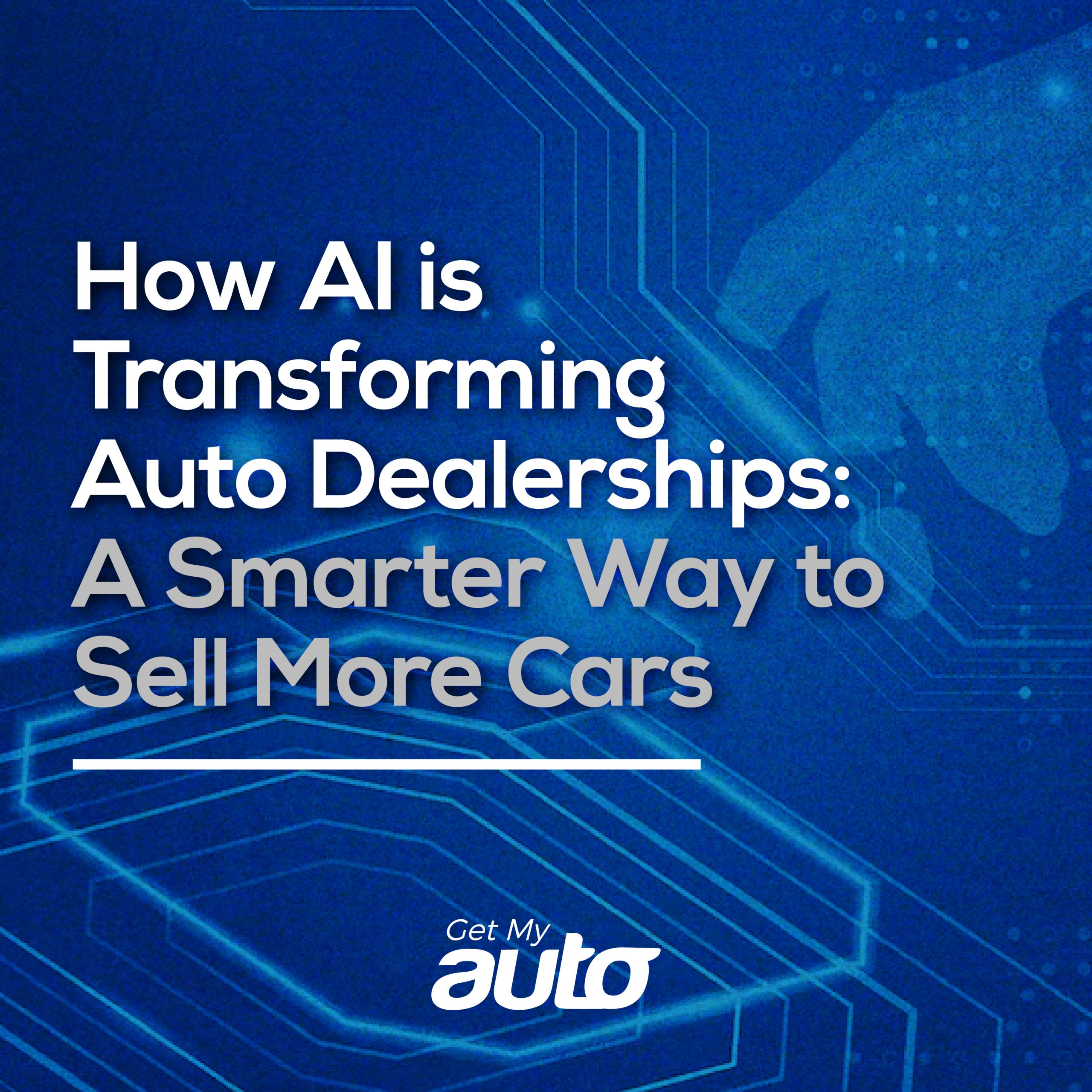 How AI is Transforming Auto Dealerships: A Smarter Way to Sell More Cars - featured image for Automotive Digital Marketing article