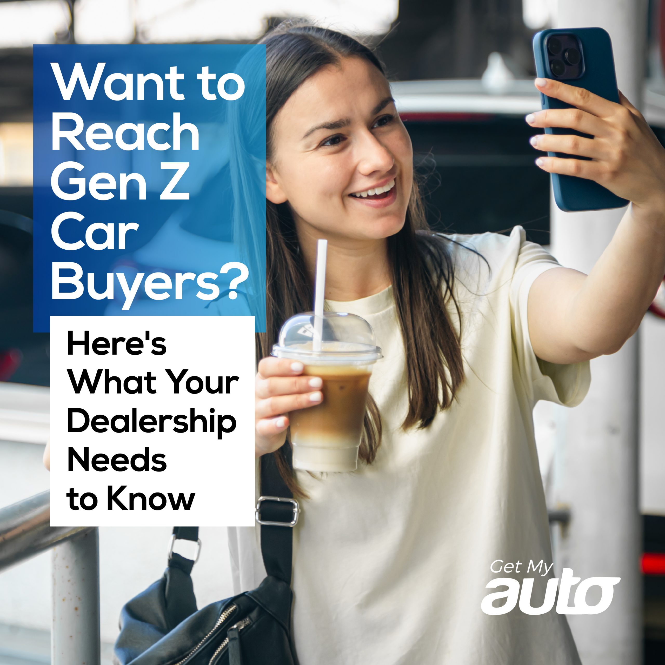 Want to Reach Gen Z Car Buyers? Here's What Your Dealership Needs to Know - Automotive Digital Marketing
