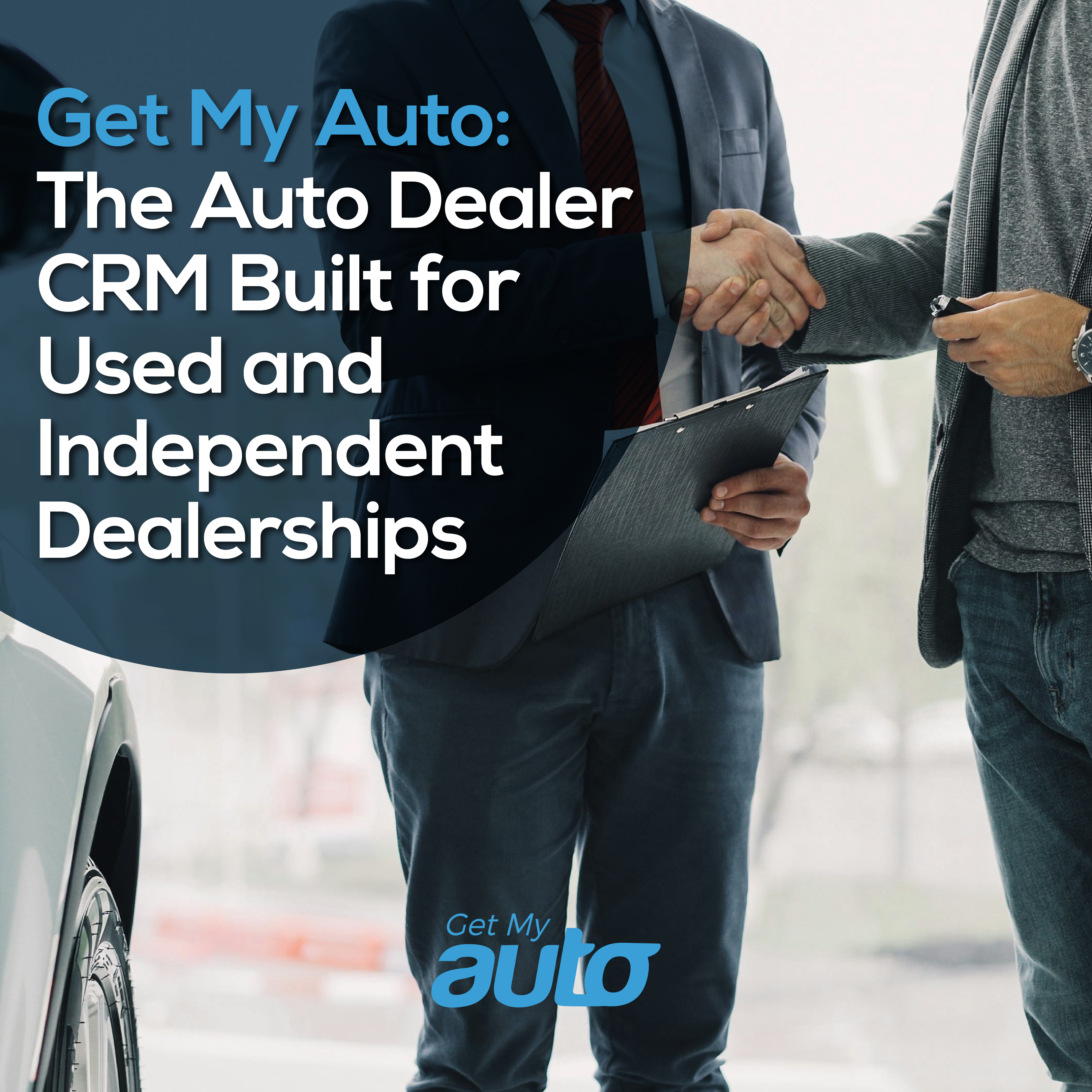 Get My Auto: The Auto Dealer CRM Built for Used and Independent Dealerships - featured image for Automotive CRM article